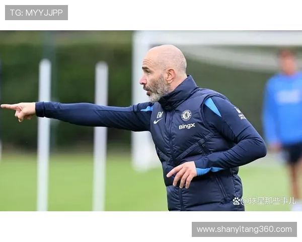 切尔西高层全力支持马雷斯卡轮换策略期待长期收益